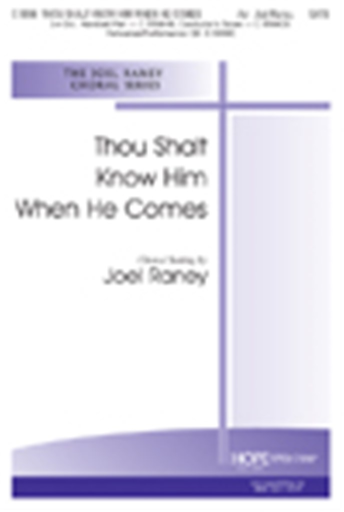 Thou Shalt Know Him When He Comes